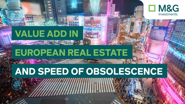 Value add in European real estate and speed of obsolescence