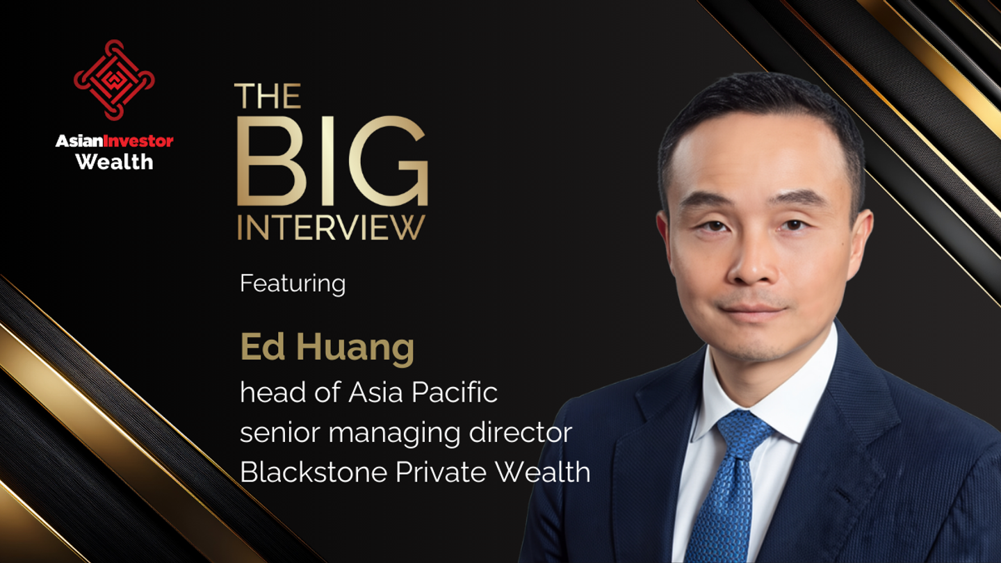 Balancing patience and pace: Blackstone's strategy for Asia's wealth market Balancing patience and pace: Blackstone's strategy for Asia's wealth market