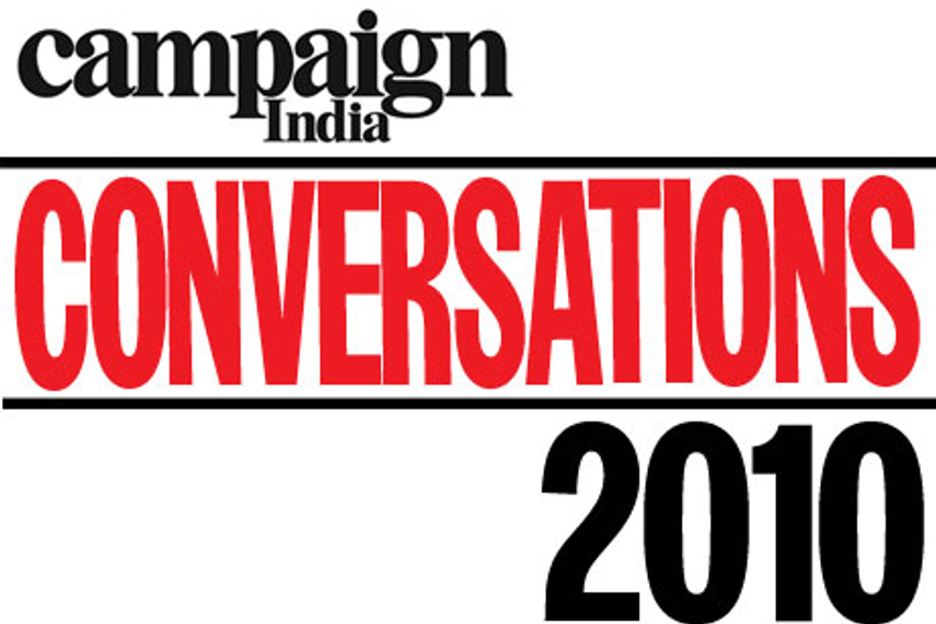 Conversations with Campaign India in 2010