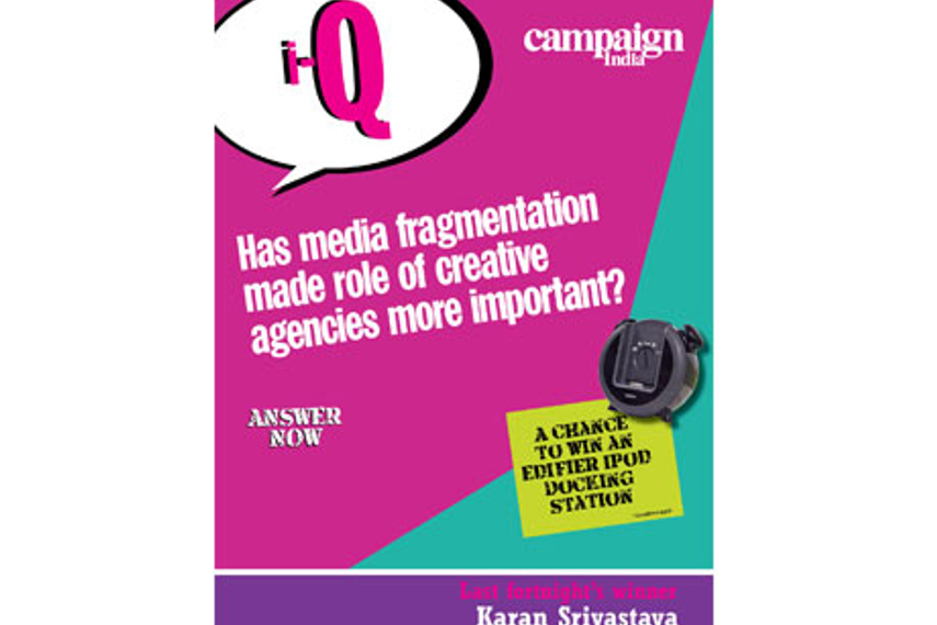 Has media fragmentation made role of creative agencies more important? Why?