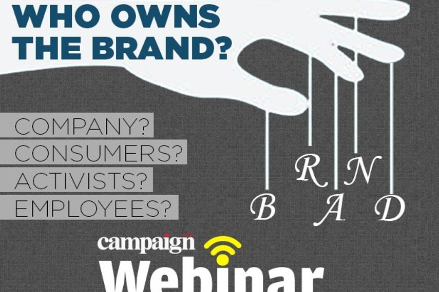 Campaign webinar: Who owns the brand?
