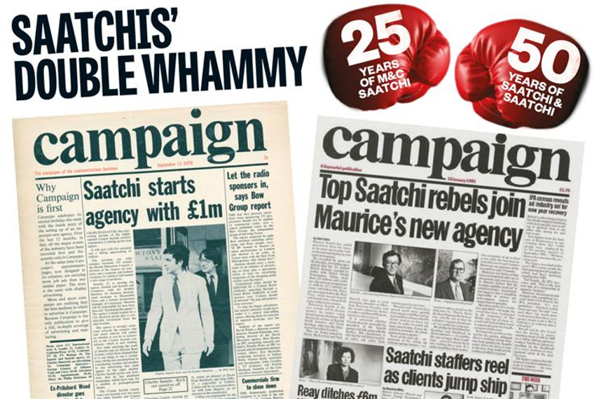 Campaign: broke the launch of the two Saatchi agencies in 1970 and 1995