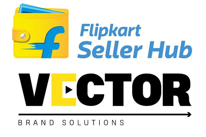 Flipkart Seller Hub assigns creative mandate to Vector Brand Solutions