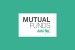 The 'Mutual Funds Sahi ...