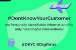 Digi Yatra launches d-KYC ...