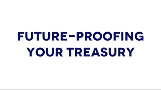 Video: Treasury transformation key to prepare for future shocks Video: Treasury transformation key to prepare for future shocks